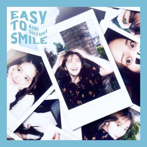 Cover art for『Airi Suzuki - Easy to Smile』from the release『Easy to Smile』