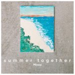 『Miyuu - summer together』収録の『summer together』ジャケット