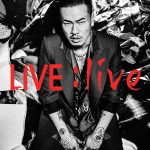 『AK-69 - If I Die feat. ZORN』収録の『LIVE : live』ジャケット