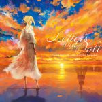 『石川由依(ヴァイオレット・エヴァーガーデン) - 言葉の向こう』収録の『Letters and Doll ～Looking back on the memories of Violet Evergarden～』ジャケット