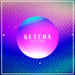 『Giga & KIRA - GETCHA!』収録の『GETCHA!』ジャケット