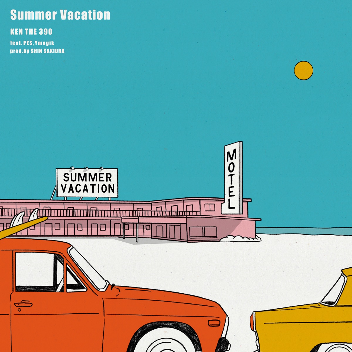 『KEN THE 390 - Summer Vacation feat. PES, Ymagik』収録の『Summer Vacation feat. PES, Ymagik』ジャケット