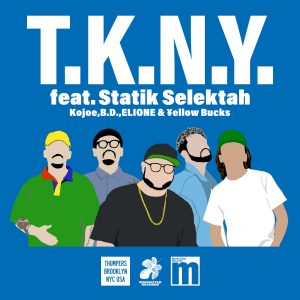 『Kojoe, B.D., ELIONE & ¥ELLOW BUCKS - T.K.N.Y. (feat. Statik Selektah)』収録の『T.K.N.Y. (feat. Statik Selektah)』ジャケット