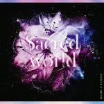 『RAISE A SUILEN - Sacred world』収録の『Sacred world』ジャケット