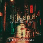 『SPICY CHOCOLATE - 一度きりの (feat. 寿君, APOLLO & RAY)』収録の『一度きりの (feat. 寿君, APOLLO & RAY)』ジャケット