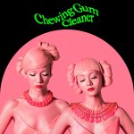 『FEMM - Chewing Gum Cleaner』収録の『Chewing Gum Cleaner』ジャケット