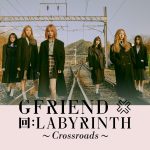 『GFRIEND - Crossroads -JP ver.-』収録の『回: LABYRINTH ~Crossroads~』ジャケット