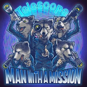 『MAN WITH A MISSION - Telescope』収録の『Telescope』ジャケット