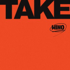 『MINO - Ok man (feat. BOBBY)』収録の『TAKE』ジャケット