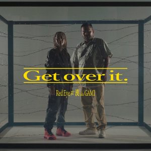 Cover art for『Red Eye - Get Over It. feat. Kan a.k.a. Gami』from the release『Get Over It. Kan a.k.a. Gami』
