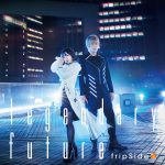 Cover art for『fripSide - legendary future』from the release『legendary future』