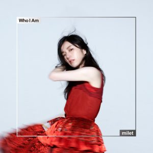 『milet - Who I Am』収録の『Who I Am』ジャケット