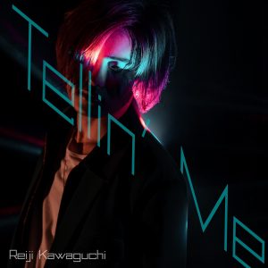 『川口レイジ - Tellin' Me』収録の『Tellin' Me』ジャケット