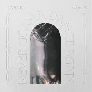 Cover art for『TAEMIN - Think Of You』from the release『Never Gonna Dance Again : Act 2 - The 3rd Album 』