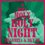 Cover art for『CHANMINA & SKY-HI - Holy Moly Holy Night』from the release『Holy Moly Holy Night