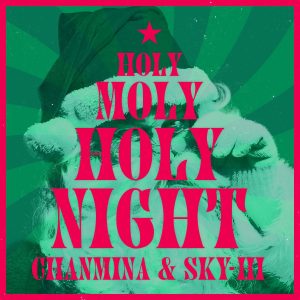 Cover art for『CHANMINA & SKY-HI - Holy Moly Holy Night』from the release『Holy Moly Holy Night』