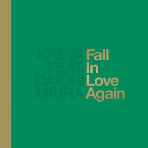 『KREVA - Fall in Love Again feat. 三浦大知』収録の『Fall in Love Again feat. 三浦大知』ジャケット