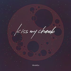 『MindaRyn - kiss my cheek』収録の『kiss my cheek』ジャケット