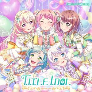 『Pastel＊Palettes - 天下トーイツ A to Z☆』収録の『TITLE IDOL』ジャケット