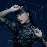 『安月名莉子 - keep weaving your spider way』収録の『keep weaving your spider way』ジャケット