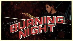 『劉維Julius - Burning Night』収録の『Burning Night』ジャケット