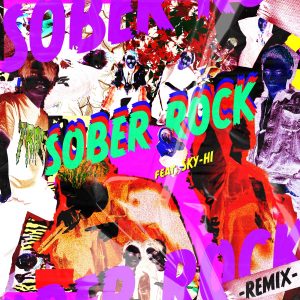 『Novel Core - SOBER ROCK -Remix- feat. SKY-HI』収録の『SOBER ROCK -Remix- feat. SKY-HI』ジャケット