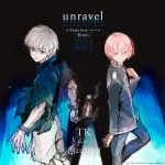 『TK from 凛として時雨 - unravel (n-buna from ヨルシカ Remix)』収録の『unravel (n-buna from ヨルシカ Remix)』ジャケット