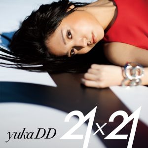『yukaDD - Diamonds』収録の『21×21』ジャケット