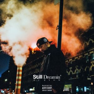 『DJ RYOW - Kill shit men (feat. dodo)』収録の『Still Dreamin'』ジャケット