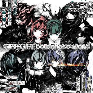 『LizNoir - GIRI-GIRI borderless world』収録の『GIRI-GIRI borderless world』ジャケット