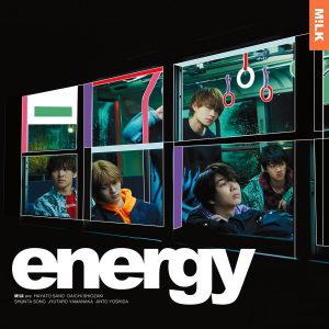 『M!LK - 行けたら行くよ』収録の『energy』ジャケット