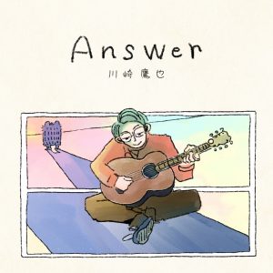 Cover art for『Takaya Kawasaki - Answer』from the release『Answer』