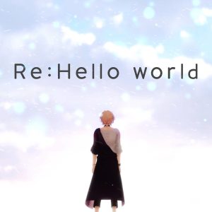 『律可 - Re:Hello world』収録の『Re:Hello world』ジャケット