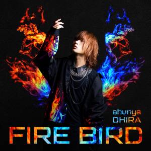 Cover art for『Shunya Ohira - FIRE BIRD』from the release『FIRE BIRD』