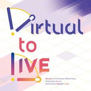 『にじさんじ - Virtual to LIVE』収録の『Virtual to LIVE』ジャケット
