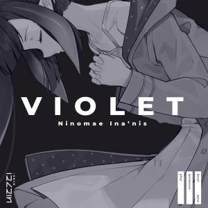 『Ninomae Ina'nis (一伊那尓栖/にのまえいなにす) - VIOLET』収録の『VIOLET』ジャケット
