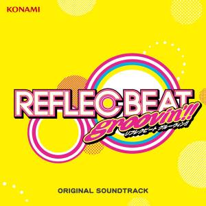 『ヒゲドライバー join. SELEN - 打打打打打打打打打打』収録の『REFLEC BEAT groovin'!! + colette ORIGINAL SOUNDTRACK』ジャケット