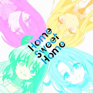Cover art for『Alice Kisaragi (Miyu Tomita), Snow (Sayaka Kikuchi), Rose (Natsumi Murakami), Grimm (Minami Takahashi) - Home Sweet Home』from the release『Home Sweet Home』