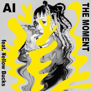 『AI - THE MOMENT feat. ¥ellow Bucks』収録の『THE MOMENT feat. ¥ellow Bucks』ジャケット