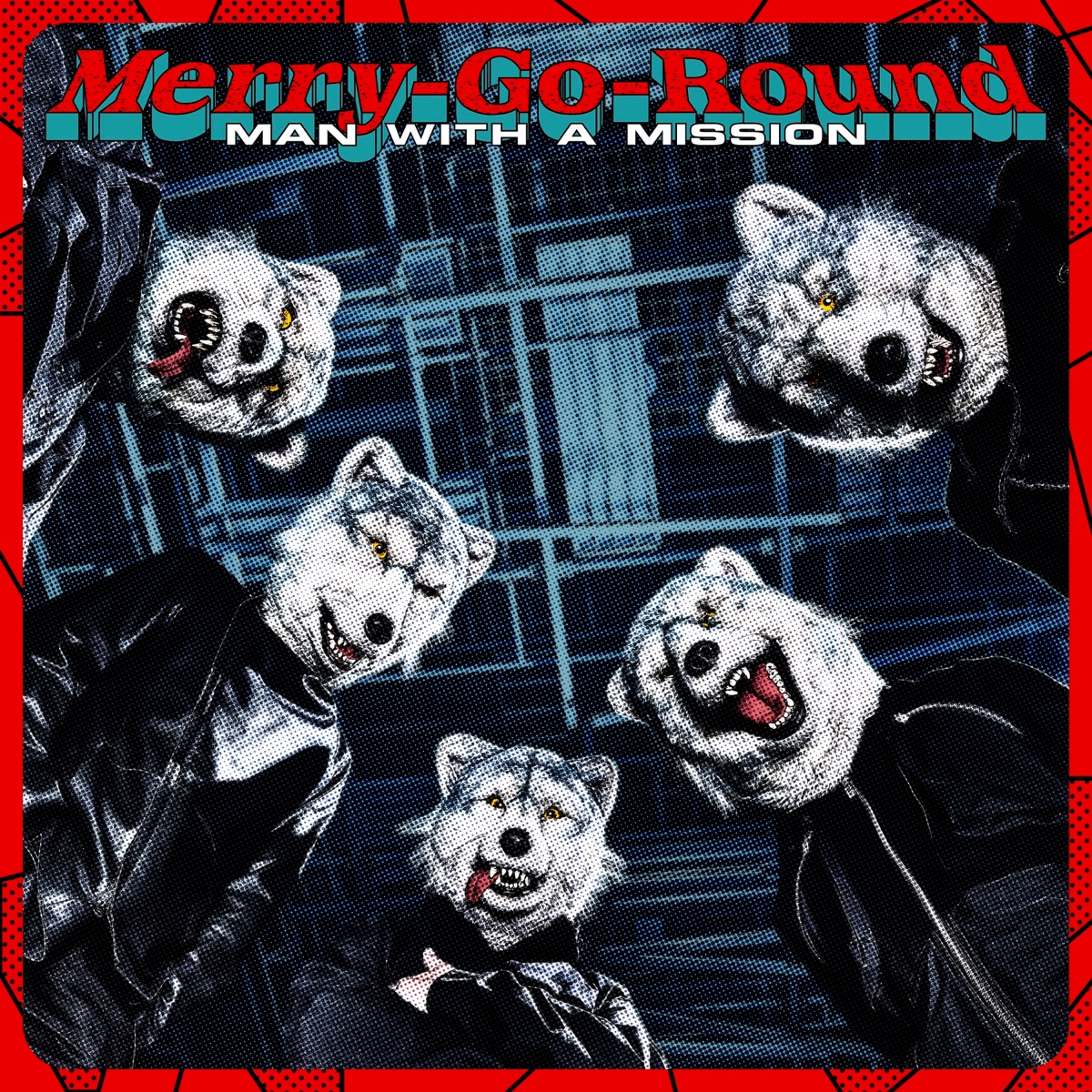 Cover for『MAN WITH A MISSION - Merry-Go-Round』from the release『Merry-Go-Round』