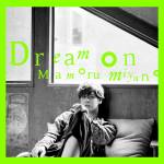 Cover art for『Mamoru Miyano - Dream on』from the release『Dream on』