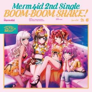 『Merm4id - Princess advent』収録の『BOOM-BOOM SHAKE!』ジャケット