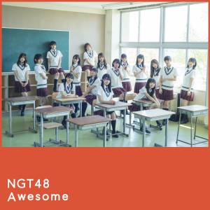 Cover art for『CloudyCloudy (NGT48) - Hakkiri Itte Hoshii』from the release『Awesome』