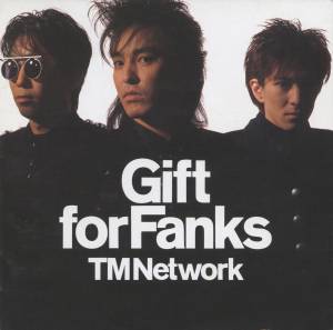 『TM NETWORK - Get Wild』収録の『Gift For Fanks』ジャケット