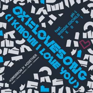 『TOMORROW X TOGETHER - 0X1=LOVESONG (I Know I Love You) [Remix] feat. pH-1, Woodie Gochild, Seori』収録の『0X1=LOVESONG (I Know I Love You) feat. pH-1, Woodie Gochild, Seori』ジャケット