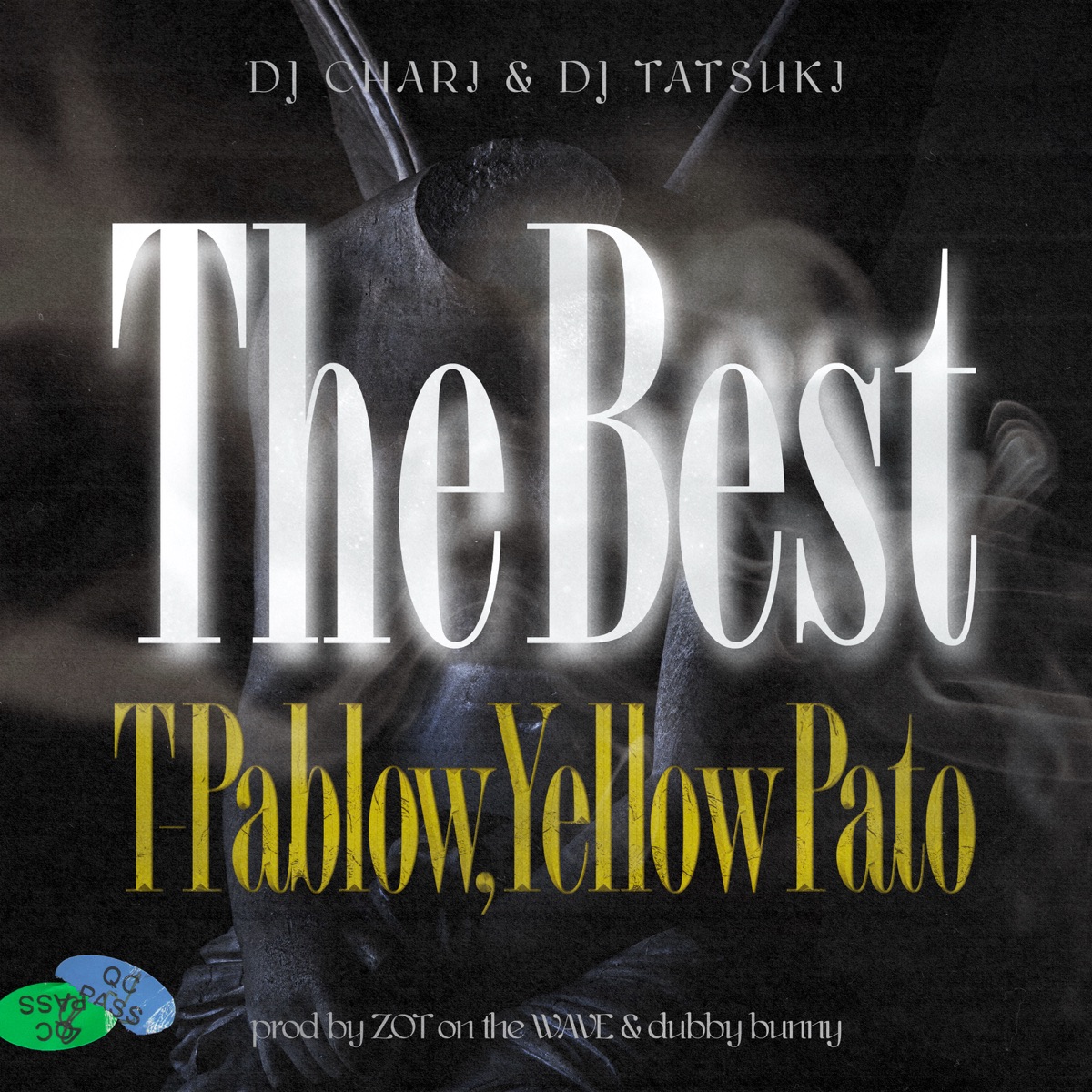 『DJ CHARI & DJ TATSUKI - The Best (feat. T-Pablow & Yellow Pato)』収録の『The Best (feat. T-Pablow & Yellow Pato)』ジャケット