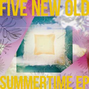 Cover art for『FIVE NEW OLD - Summertime (feat. Rinne)』from the release『Summertime EP』