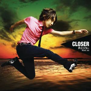 『井上ジョー - Closer』収録の『Closer』ジャケット