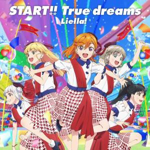 Cover art for『Liella! - Dakara Bokura wa Narasun da!』from the release『START!! True dreams』