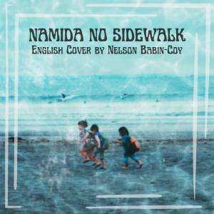 Cover art for『Nelson Babin-Coy - Namida no Sidewalk (English Cover)』from the release『Namida no Sidewalk (English Cover)』